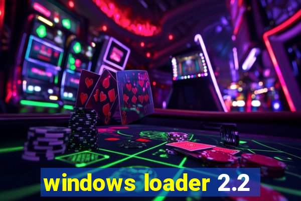 windows loader 2.2