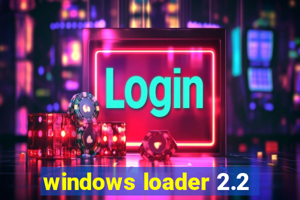 windows loader 2.2