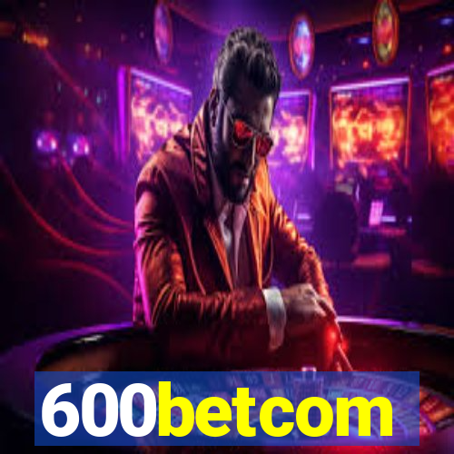 600betcom