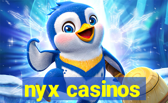 nyx casinos