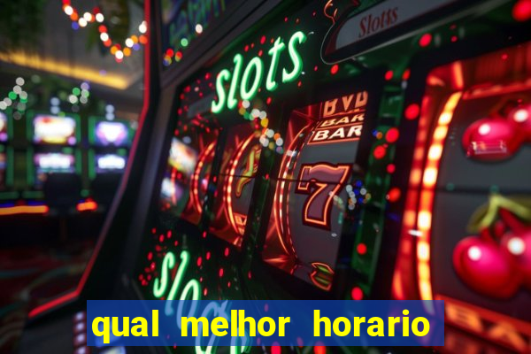 qual melhor horario para jogar pixbet