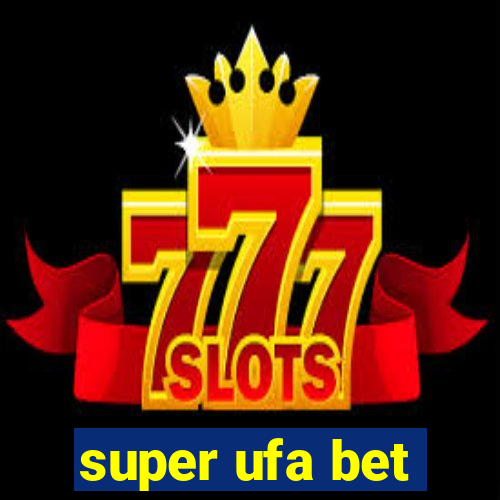 super ufa bet