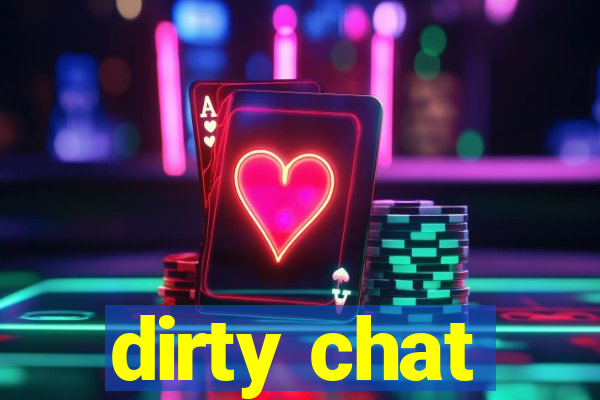 dirty chat