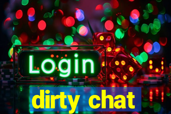 dirty chat