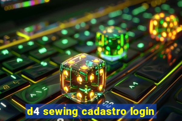 d4 sewing cadastro login