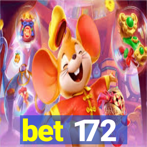 bet 172