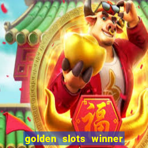 golden slots winner paga mesmo