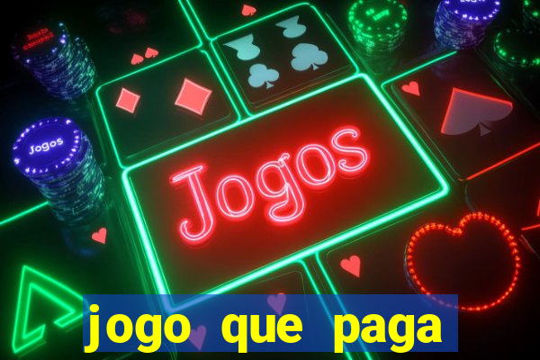 jogo que paga dinheiro de verdade sem precisar depositar