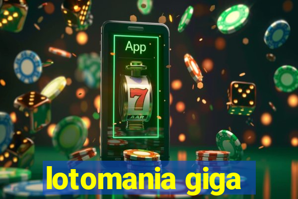 lotomania giga