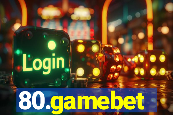 80.gamebet