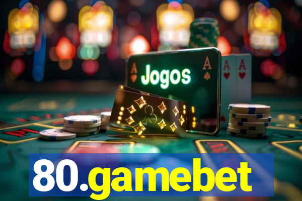 80.gamebet