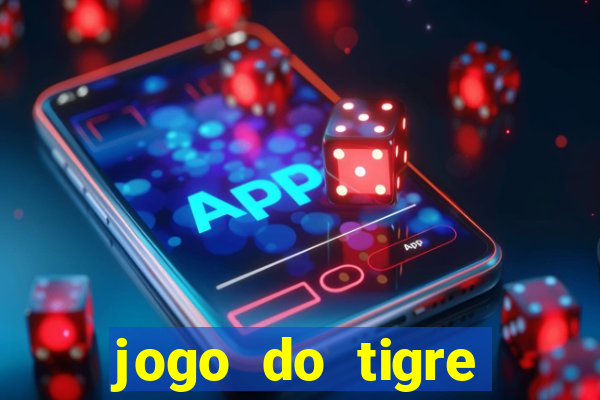 jogo do tigre deposito minimo 1 real