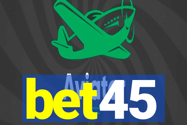 bet45