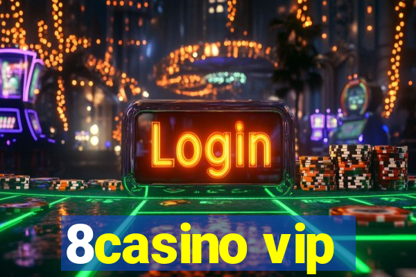 8casino vip