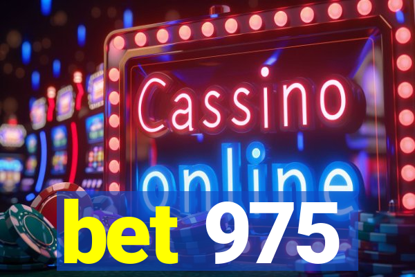 bet 975