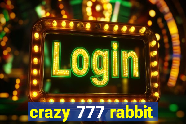 crazy 777 rabbit