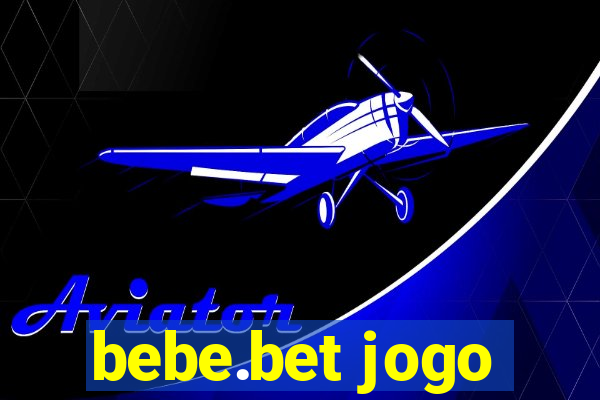 bebe.bet jogo