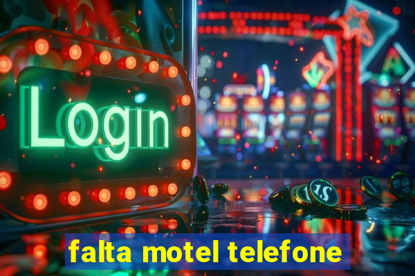 falta motel telefone