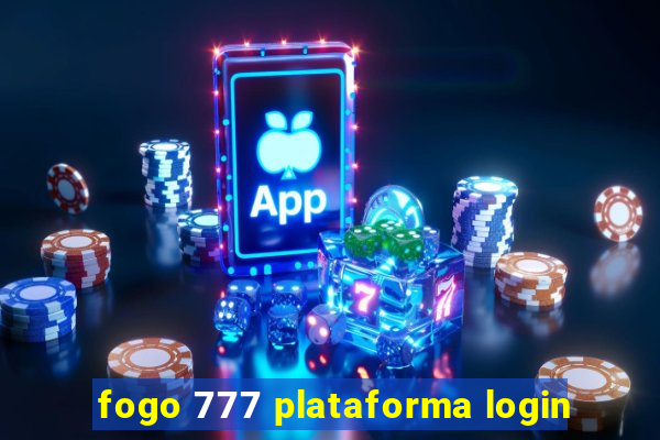 fogo 777 plataforma login