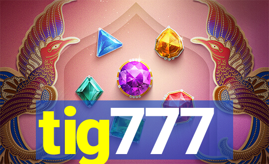 tig777