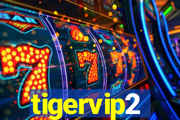 tigervip2