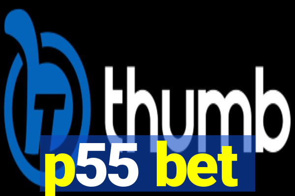 p55 bet