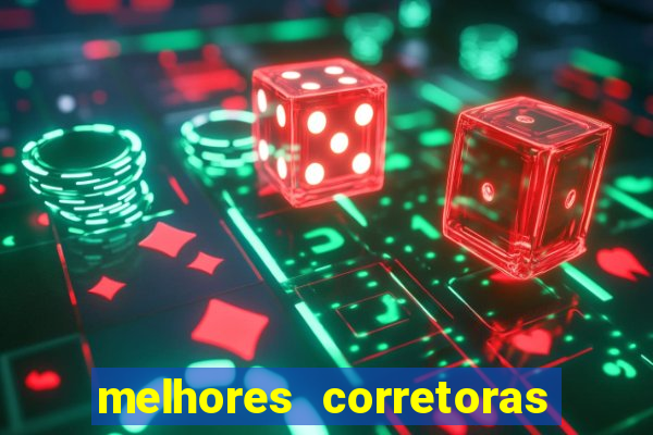 melhores corretoras de valores