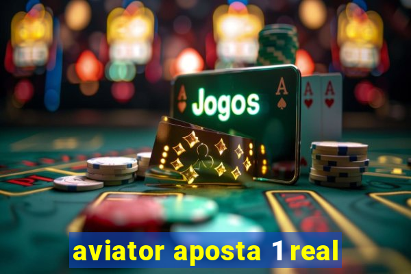 aviator aposta 1 real