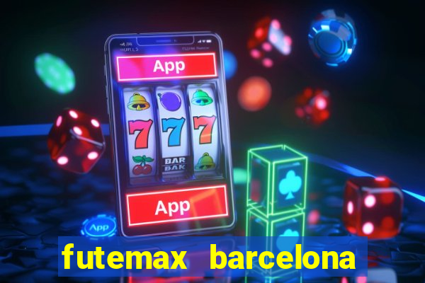 futemax barcelona ao vivo