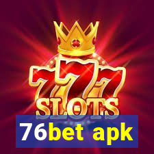 76bet apk