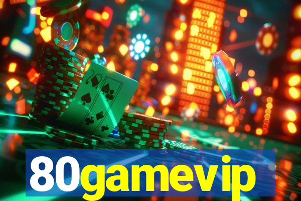 80gamevip