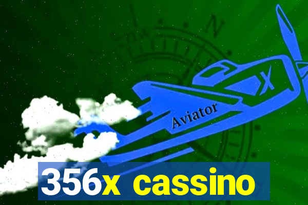 356x cassino