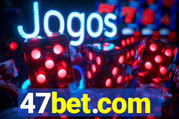 47bet.com