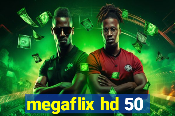 megaflix hd 50