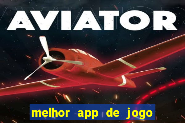 melhor app de jogo para ganhar dinheiro