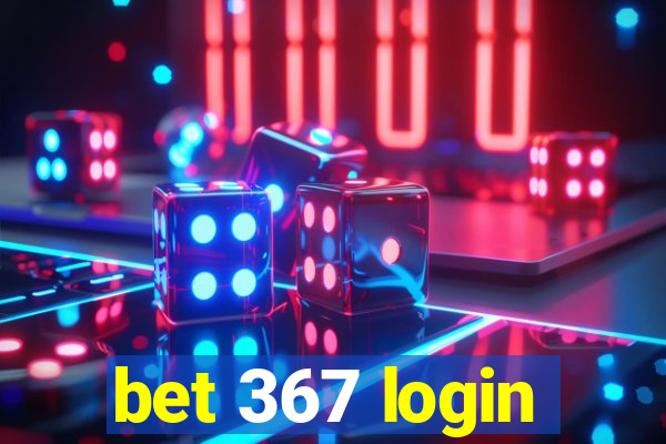 bet 367 login