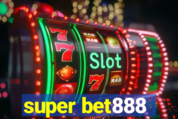 super bet888