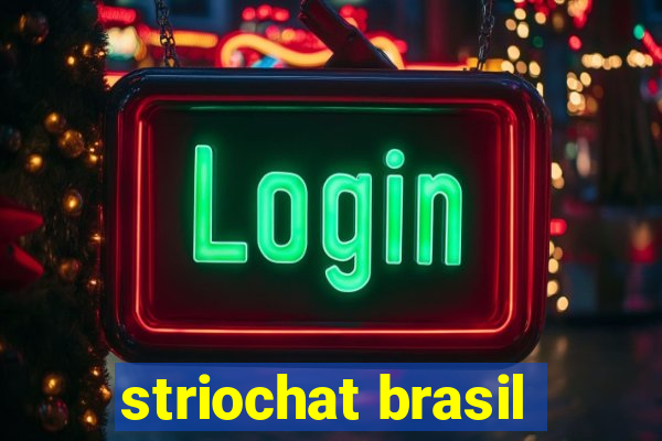 striochat brasil