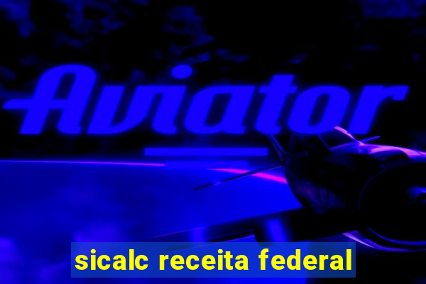 sicalc receita federal