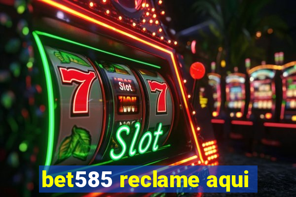 bet585 reclame aqui