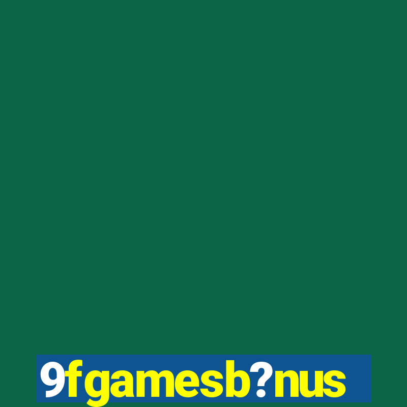 9fgamesb?nus