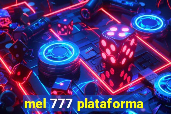 mel 777 plataforma