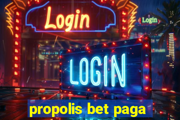 propolis bet paga