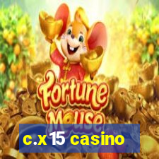 c.x15 casino