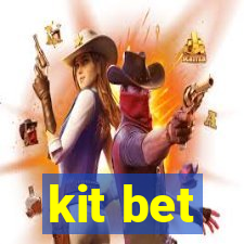 kit bet