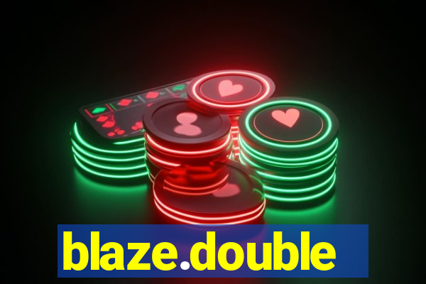 blaze.double