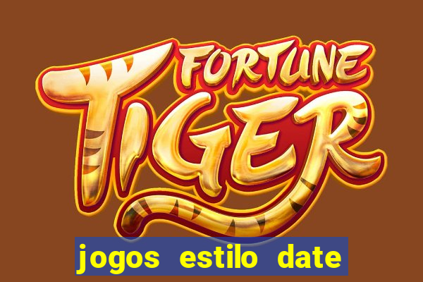 jogos estilo date ariane para android