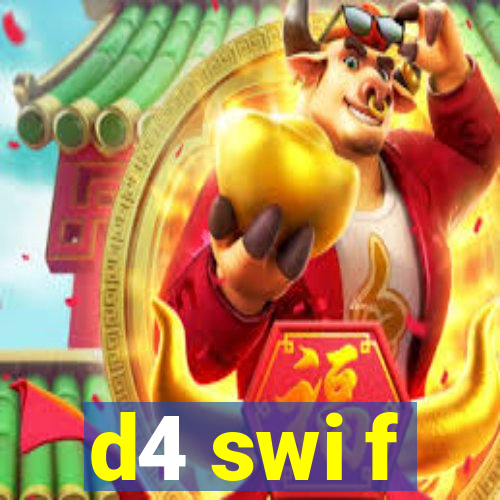 d4 swi f