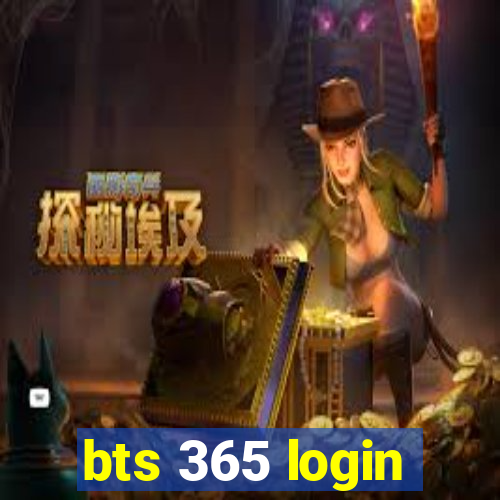 bts 365 login