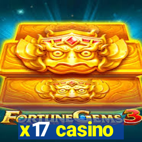 x17 casino